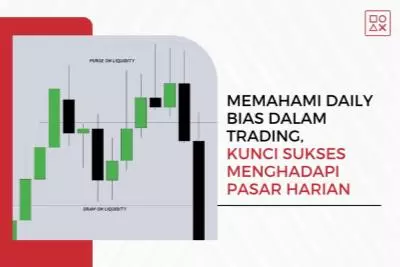 Memahami Daily Bias dalam Trading, Kunci Sukses Menghadapi Pasar Harian