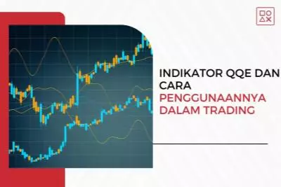 Mengenal Indikator QQE dan Cara Penggunaannya dalam Trading
