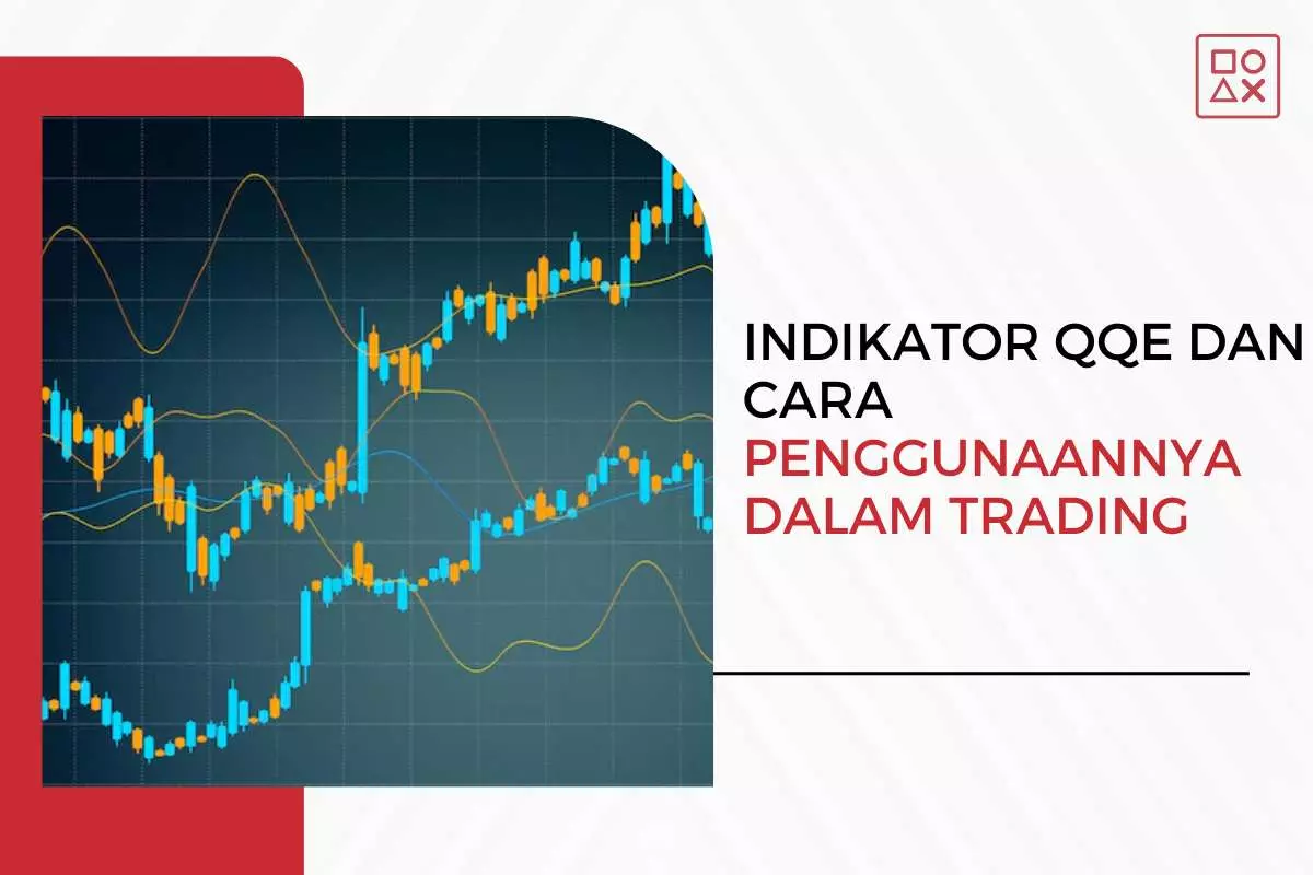 Mengenal Indikator QQE dan Cara Penggunaannya dalam Trading