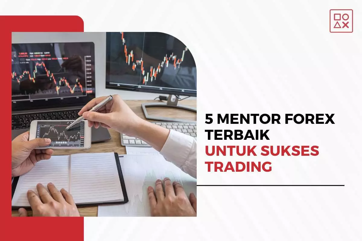 5 Mentor Forex Terbaik yang Harus Anda Ketahui untuk Sukses Trading