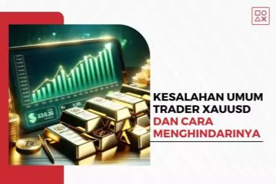 Kesalahan Umum Trader XAUUSD dan Cara Menghindarinya