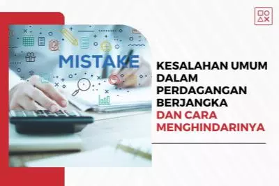 Kesalahan Umum dalam Perdagangan Berjangka dan Cara Menghindarinya