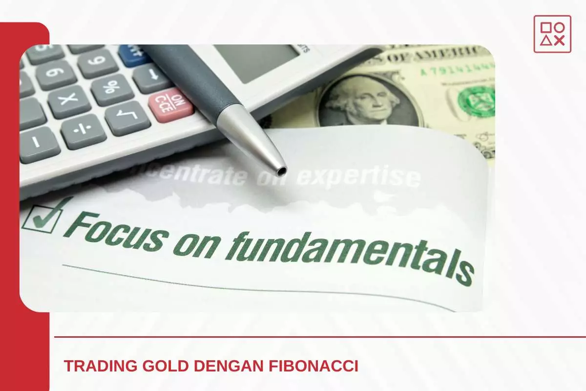 Tips Dan Trik Menggunakan Fibonacci Untuk Meningkatkan Profit Trading Gold